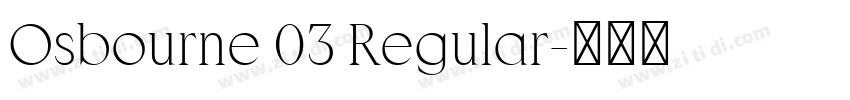 Osbourne 03 Regular字体转换
